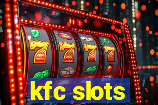 kfc slots